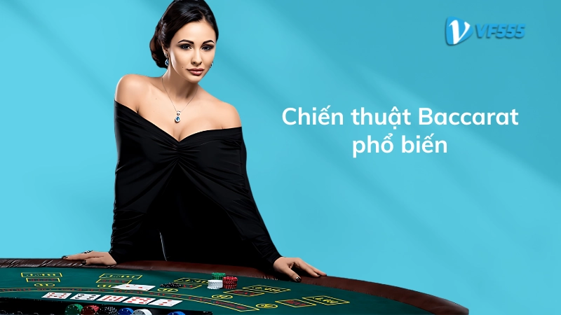 Tổng hợp chiến thuật Baccarat